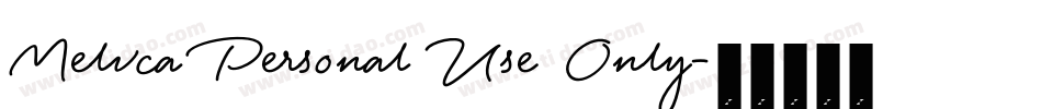 Melvca Personal Use Only字体转换